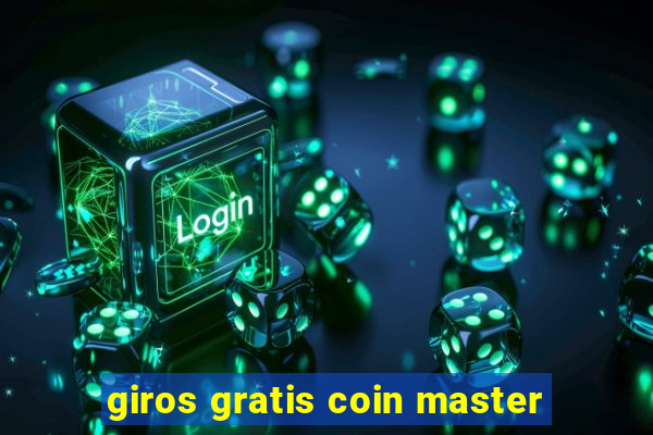 giros gratis coin master